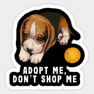 Adopt me don't shop me - white letters Sticker